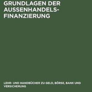 Grundlagen Der Außenhandelsfinanzierung Grundlagen Der Außenhandelsfinanzierung