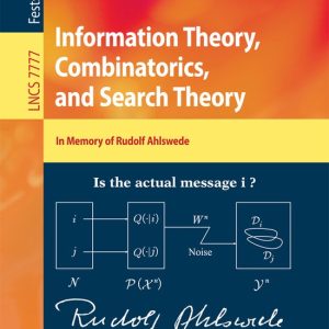 Information Theory, Combinatorics, and Search Theory In Memory of Rudolf Ahlswede