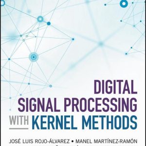 IEEE Press – Digital Signal Processing with Kernel MethodsEbook IEEE Press – Digital Signal Processing with Kernel MethodsEbook