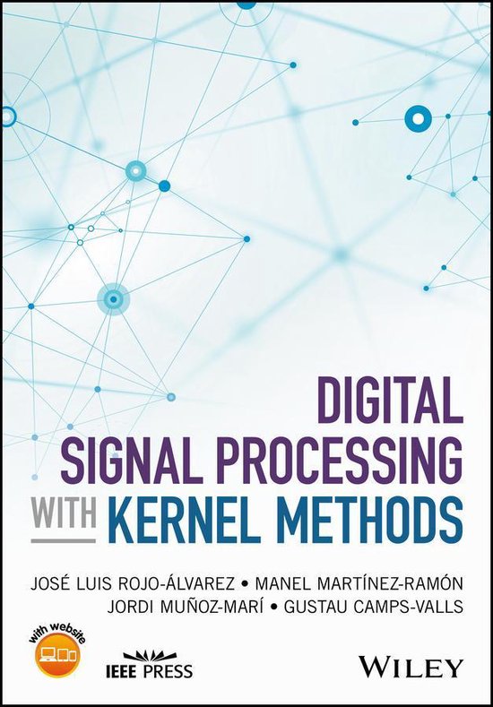 IEEE Press - Digital Signal Processing with Kernel MethodsEbook