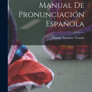 Manual de pronunciación española Manual de pronunciación española