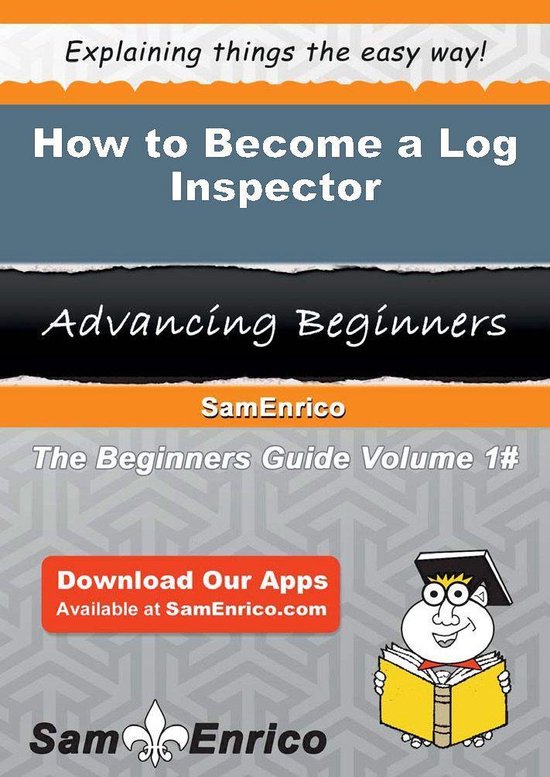 How to Become a Log InspectorEbook How to Become a Log Inspector