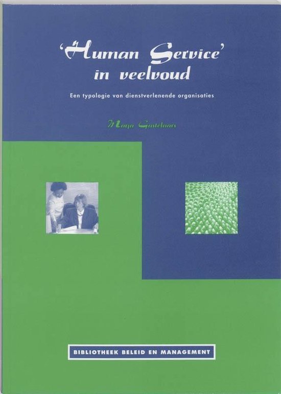 'Human service' in veelvoud een typologie van dienstverlenende organisaties