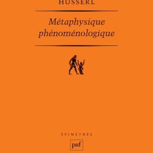 Métaphysique phénoménologique – Manuscrits posthumes (1908-1935)Ebook Manuscrits posthumes (1908-1935) Métaphysique phénoménologique – Manuscrits posthumes (1908-1935)Ebook Manuscrits posthumes (1908-1935)
