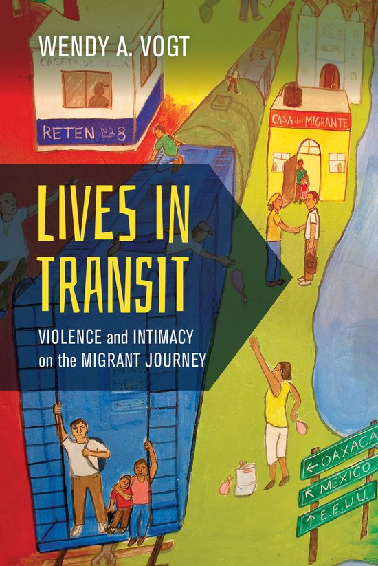 Lives in Transit Violence et intimité pendant le voyage des migrants