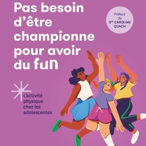 NON CLASSE – Pas besoin d&rsquo;être championne pour avoir du funEbook L&rsquo;activité physique chez les adolescentes