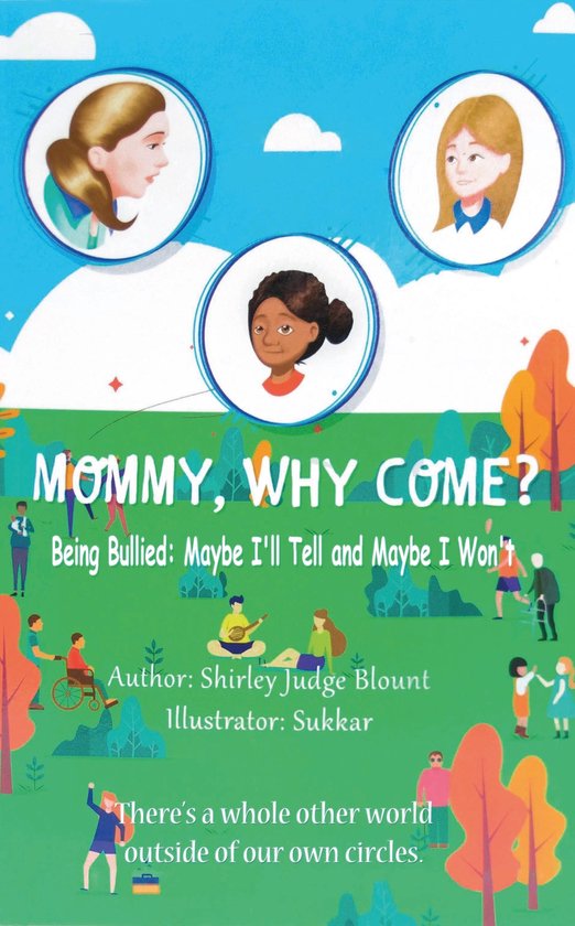 MOMMY, WHY COME?Ebook Being Bullied: Maybe I'll Tell and Maybe I Won't