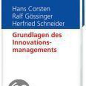 Grundlagen des Innovationsmanagements Grundlagen des Innovationsmanagements