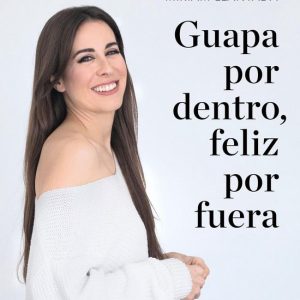 Guapa por dentro, feliz por fueraEbook La ciencia tras el bienestar y la belleza Guapa por dentro, feliz por fueraEbook La ciencia tras el bienestar y la belleza