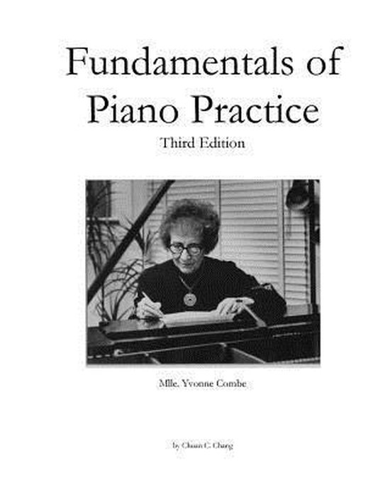 Fundamentals of Piano Practice Third Edition
