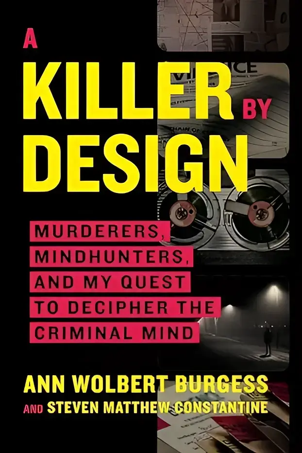 Killer by design: murderers, mindhunters, and my quest to decipher the criminal mind – Image 2