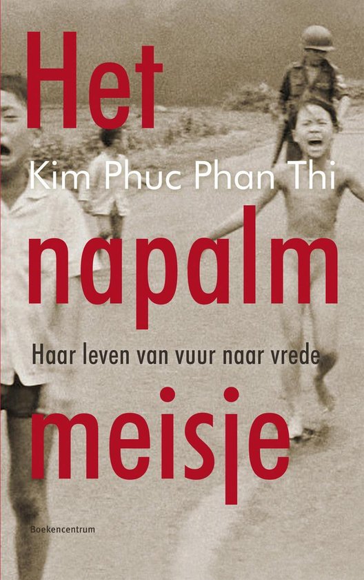 Het napalmmeisjeEbook Haar leven van vuur naar vrede