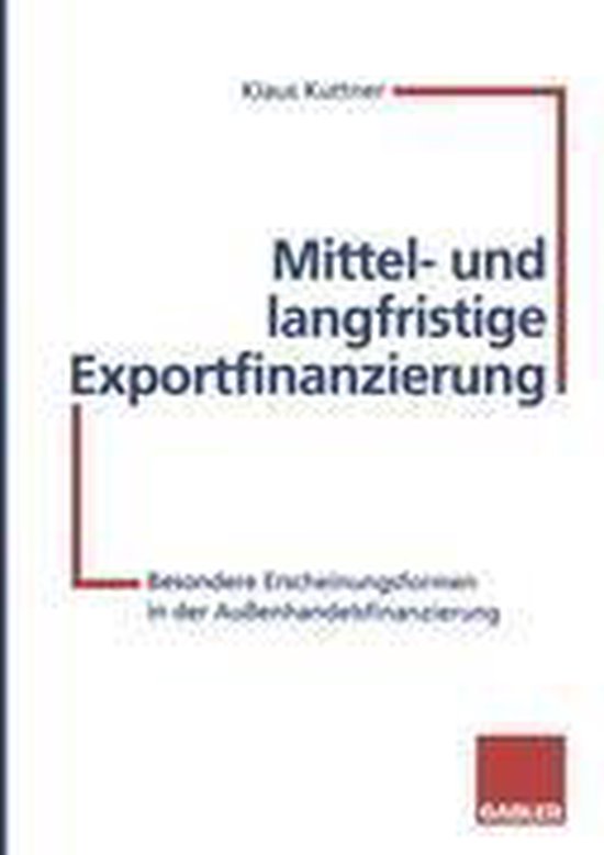 Mittel- und langfristige Exportfinanzierung Besondere Erscheinungsformen in der Außenhandelsfinanzierung
