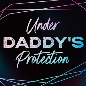 Limitless Security 3 – Under Daddy&rsquo;s ProtectionEbook