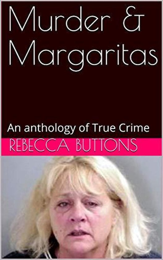 Murders & Margaritas An Anthology of True CrimeEbook