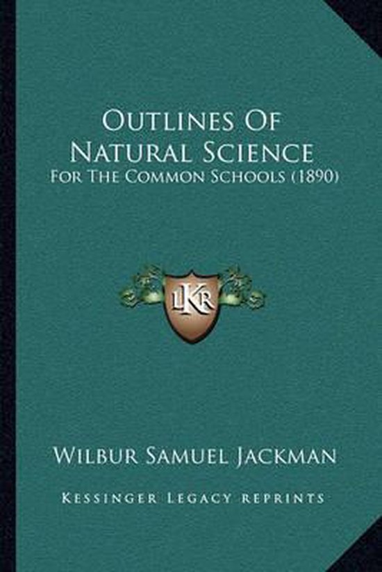 Outlines of Natural Science For the Common Schools (1890)