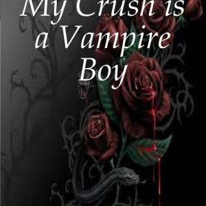 My Crush is a Vampire BoyEbook