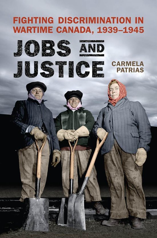 Jobs and JusticeEbook Fighting Discrimination in Wartime Canada, 1939-1945