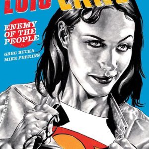 Lois Lane Ennemi du peuple Lois Lane Ennemi du peuple