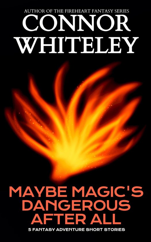 Maybe Magic's Dangerous After AllEbook 5 Fantasy Adventure Short Stories