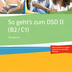 So geht’s zum dsd ii b2/c1 So geht’s zum dsd ii b2/c1