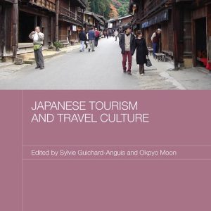 Japanese Tourism and Travel Culture Japanese Tourism and Travel Culture