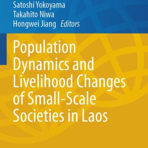 International Perspectives in Geography22- Population Dynamics and Livelihood Changes of Small-Scale Societies in Laos