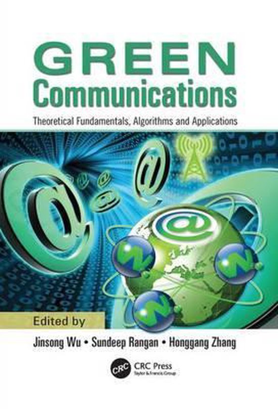 Green Communications Theoretical Fundamentals, Algorithms, and Applications