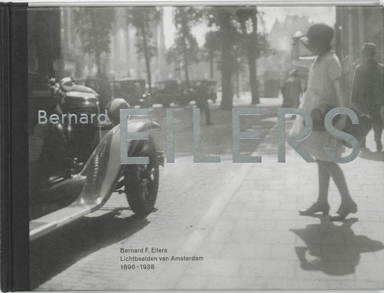 Lichtbeelden Van Amsterdam 1896-1938 foto's van Amsterdam 1897-1937