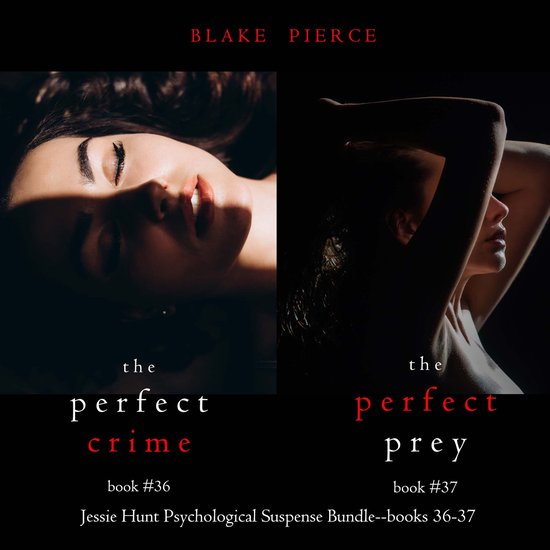 Jessie Hunt Psychological Suspense Bundle: The Perfect Crime (#36) and The Perfect Prey (#37)Livre audio
