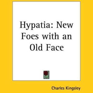 Hypatia New Foes With an Old Face Hypatia New Foes With an Old Face