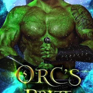 Orc Warriors of Protheka- Orc’s Prize Orc Warriors of Protheka- Orc’s Prize
