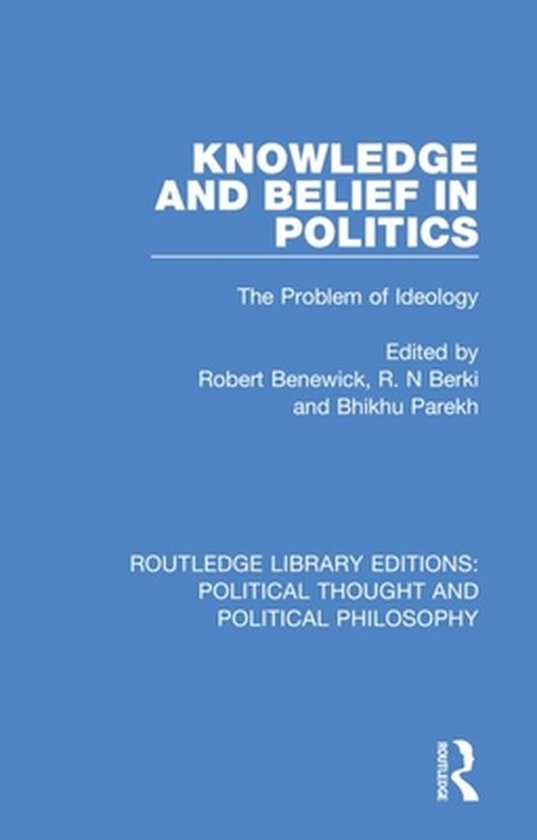 Knowledge and Belief in Politics Le problème de l'idéologie