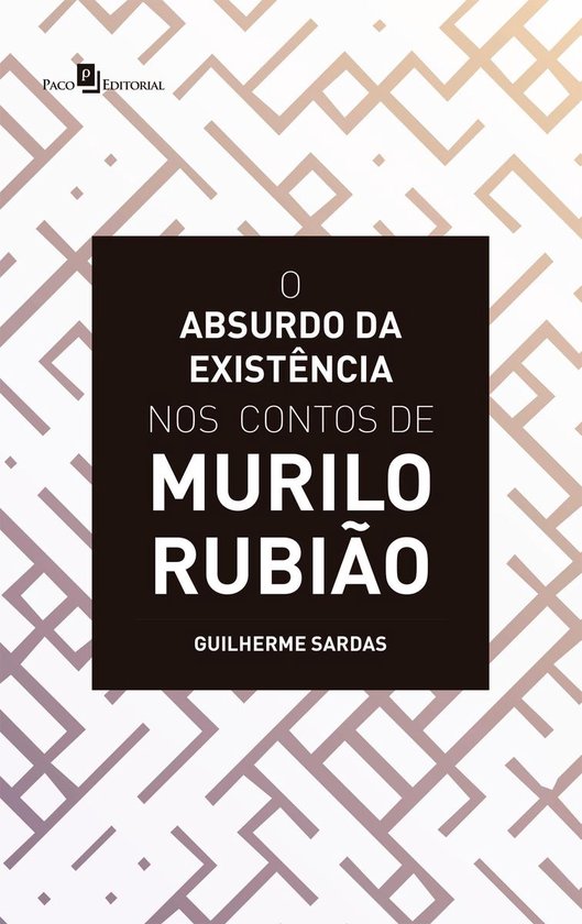 O Absurdo da Existência nos Contos de Murilo RubiãoEbook