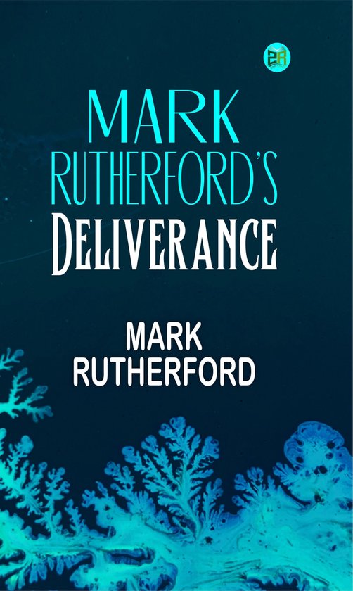 Mark Rutherford's DeliveranceEbook