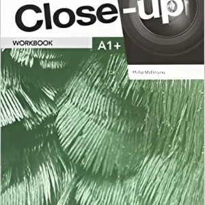 Close-up a1+ second edition workbook Close-up a1+ second edition workbook
