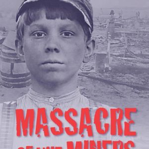 Horrors of History – Horrors of History: Massacre of the MinersEbook A Novel Horrors of History – Horrors of History: Massacre of the MinersEbook A Novel