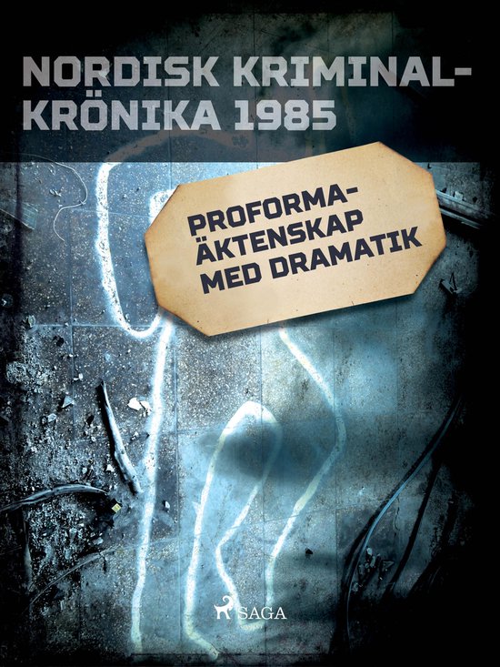 Nordisk kriminalkrönika 80-talet - Proformaäktenskap med dramatikEbook
