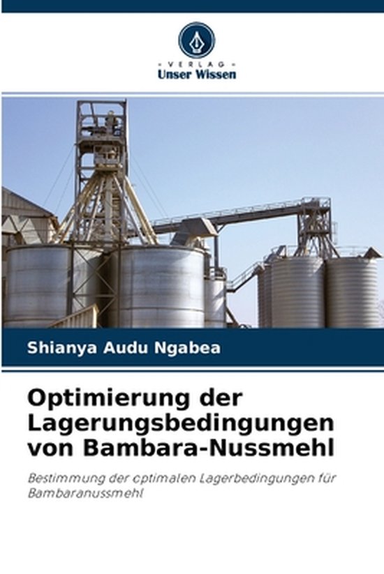 Optimierung der Lagerungsbedingungen von Bambara-Nussmehl Bestimmung der optimen Lagerbedingungen für Bambaranussmehl