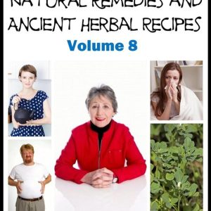 Grandma’s Ancient Wisdom 8 – Grandma’s Natural Remedies and Ancient Herbal RecipesEbook Grandma’s Ancient Wisdom, #8 Grandma’s Ancient Wisdom 8 – Grandma’s Natural Remedies and Ancient Herbal RecipesEbook Grandma’s Ancient Wisdom, #8