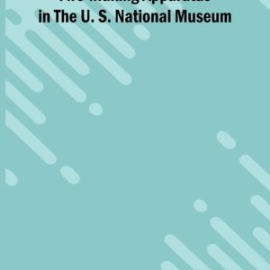 Fire-making Apparatus in the U. S. National Museum