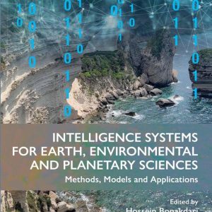 Intelligence Systems for Earth, Environmental and Planetary SciencesEbook Methods, Models and Applications Intelligence Systems for Earth, Environmental and Planetary SciencesEbook Methods, Models and Applications