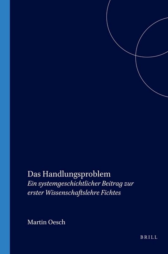 ISBN Das Handlungsproblem, Livre broché Ein systemgeschichtlicher Beitrag zur erster Wissenschaftslehre Fichtes