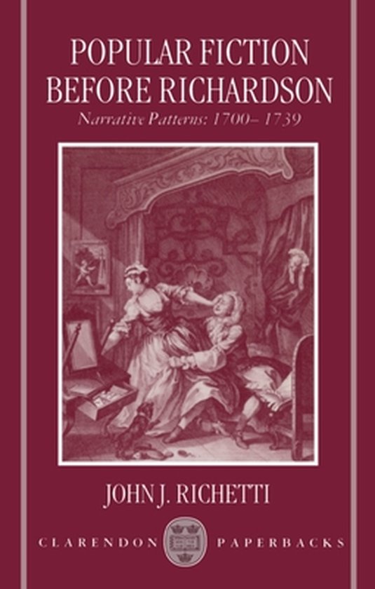 ISBN Popular Fiction before Richardson ( Narrative Patterns 1700-1739 ), 304 pages Narrative Patterns 1700-1739