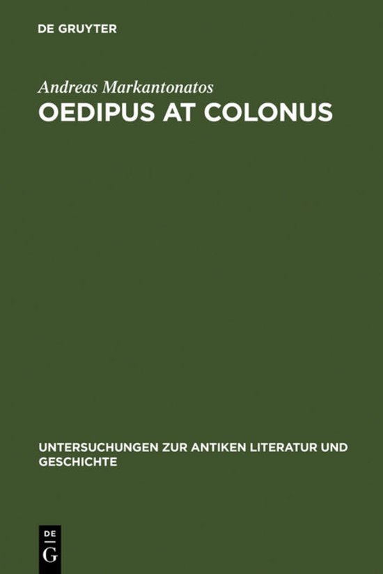 Oedipus at Colonus Sophocles, Athens, and the World