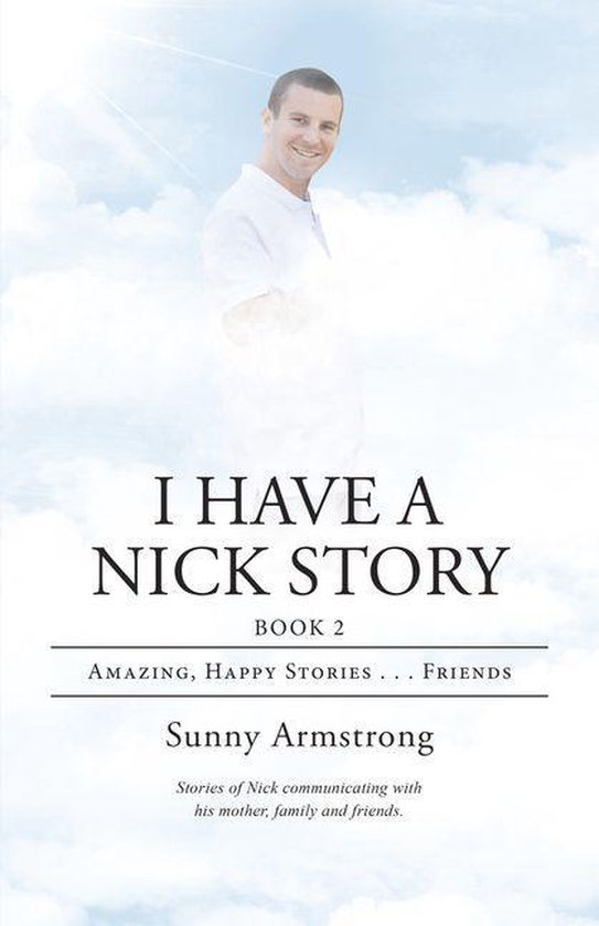 I Have a Nick Story Book 2Ebook Amazing, Happy Stories . . . Friends