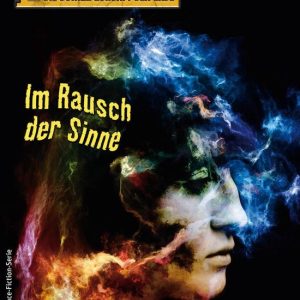 Maddrax 535 – Maddrax 535Ebook Im Rausch der Sinne Maddrax 535 – Maddrax 535Ebook Im Rausch der Sinne