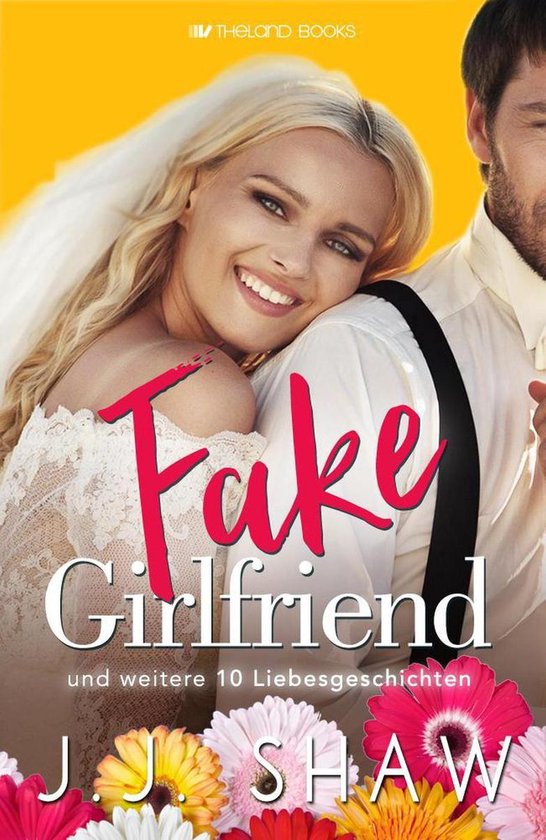 Fake Girlfriend (und weitere 10 Liebesgeschichten)Ebook