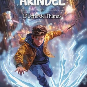 Nolan Arindel 1 – Nolan Arindel et l’Urne de ThanasEbook Nolan Arindel 1 – Nolan Arindel et l’Urne de ThanasEbook