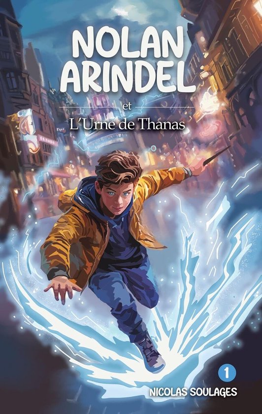 Nolan Arindel 1 - Nolan Arindel et l'Urne de ThanasEbook